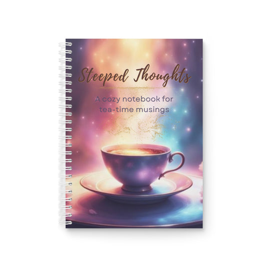 Steeped Thoughts – A Dreamy Notebook for Tea-Time Musings