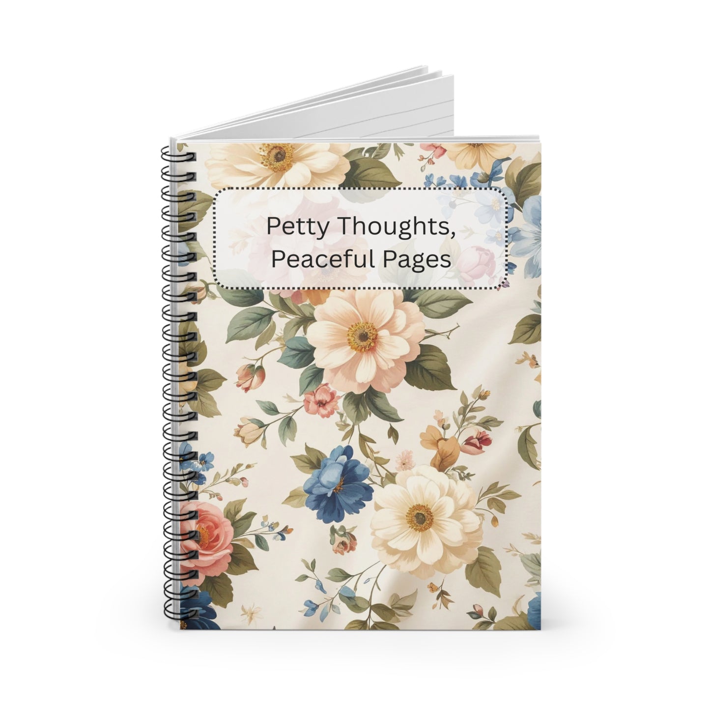 Floral 'Petty Thoughts, Peaceful Pages' Spiral Notebook